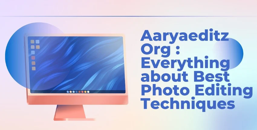 What Is AaryaEditz Org?